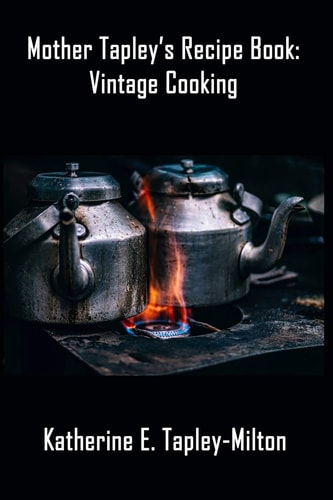 Mother Tapley's Recipe Book Vintage Cooking