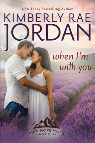 When I'm With You A Contemporary Christian Romance