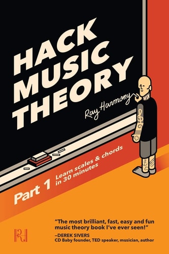 Hack Music Theory, Part 1 Learn Scales and Chords in 30 Minutes