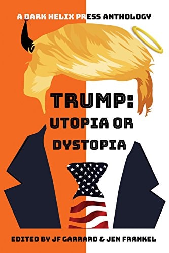 Trump Utopia Or Dystopia