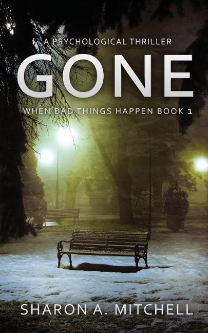 GONE: A Psychological Thriller