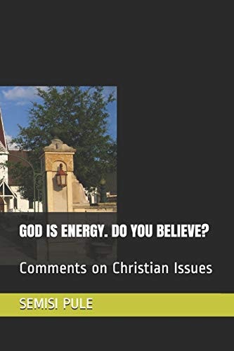 God Is Energy. Do You Believe? Comments on Christian Issues