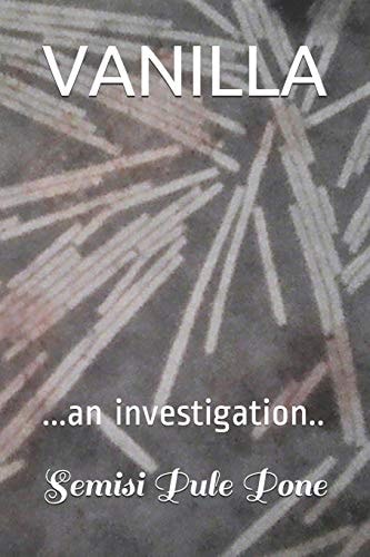 Vanilla ... an Investigation. .