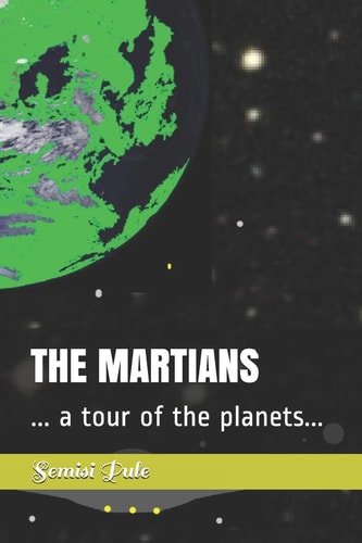 The Martians ... a Tour of the Planets...