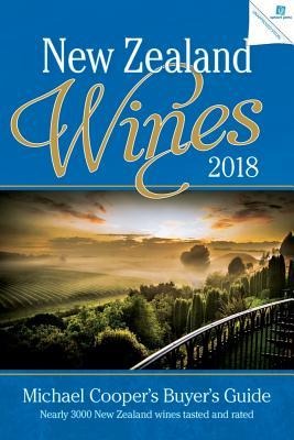 New Zealand Wines 2018: Michael Coopers Buyers Guide