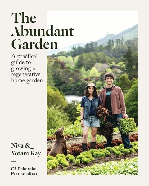 The Abundant Garden: A Practical Guide to Growing a Regenerative Home Garden