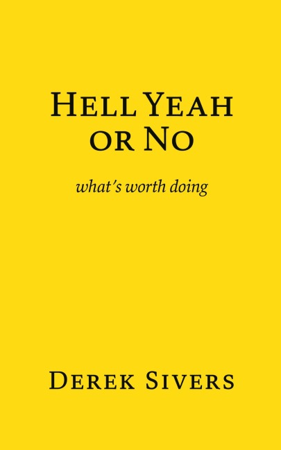 Hell Yeah or No: whats worth doing
