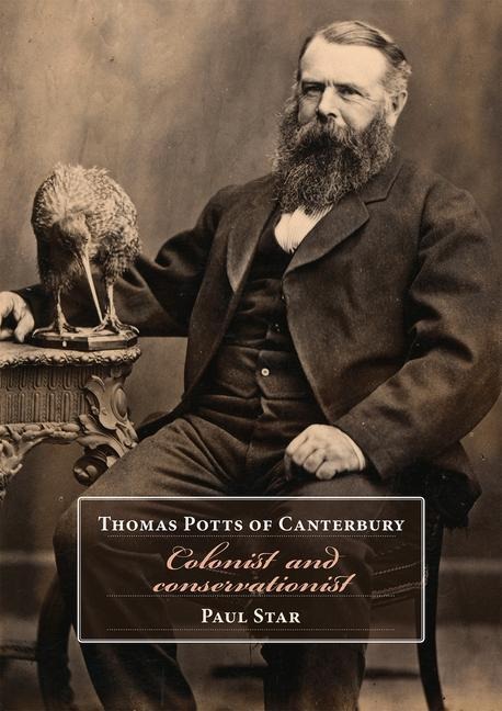 Thomas Potts of Canterbury: Colonist and Conservationist