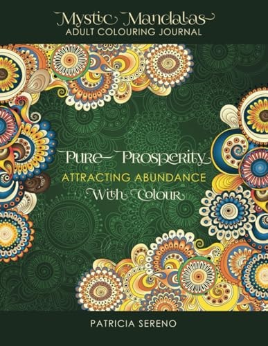 Pure Prosperity Attracting Abundance With Colour