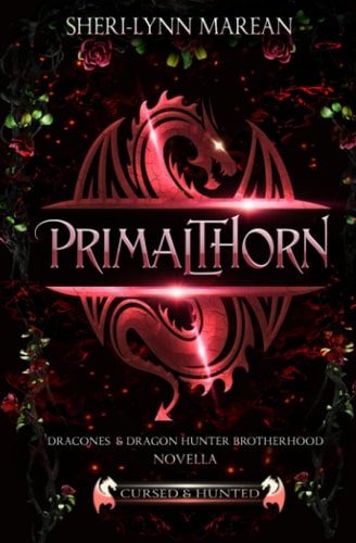Primalthorn: Dracones & Dragon Hunter Brotherhood Novella