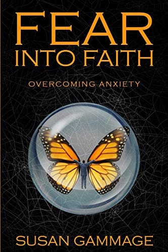 Fear Into Faith Overcoming Anxiety