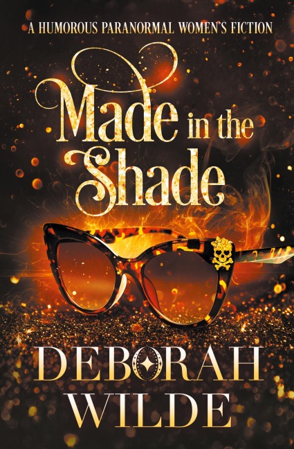 Made in the Shade: A Humorous Paranormal Womens Fiction