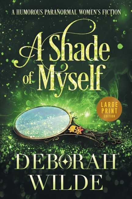 A Shade of Myself: A Humorous Paranormal Womens Fiction (Large Print)