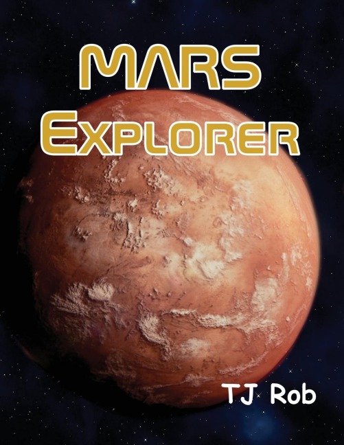 Mars Explorer: (Age 5  - 8)