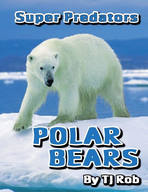 Polar Bears: (Age 5 - 8)