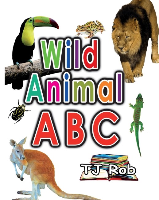 Wild Animal ABC: Learning your ABC (Age 3 to 5)