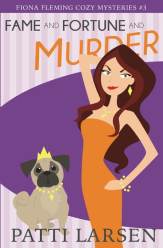 Fame and Fortune and Murder