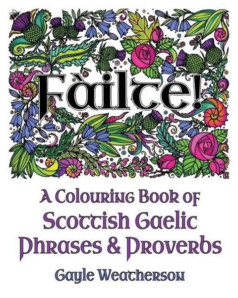 Fàilte! A Colouring Book of Scottish Gaelic Phrases & Proverbs