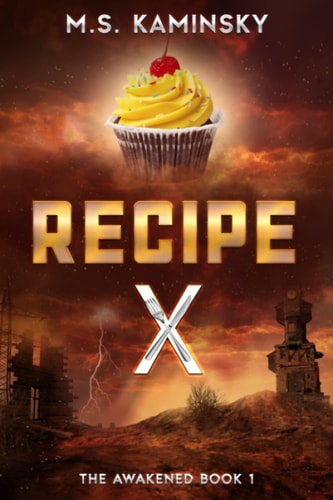Recipe X A Young Adult Dystopian Novel: The Awakened Book One