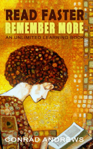 Read Faster Remember More An Unlimited Learning Book