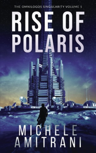 Rise of Polaris A Science-Fiction Thriller
