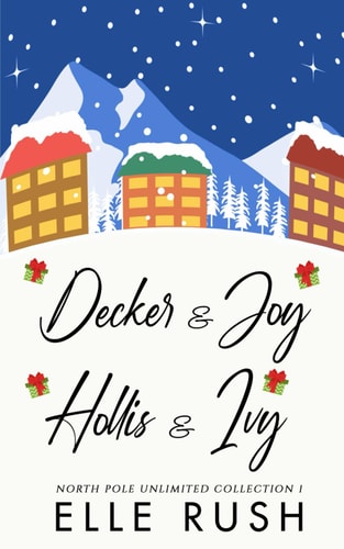 North Pole Unlimited Collection 1 Two Sweet Christmas Romances