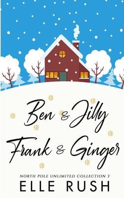 North Pole Unlimited Collection 3 Two Sweet Christmas Romances