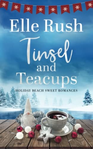 Tinsel and Teacups A Holiday Beach Sweet Romance