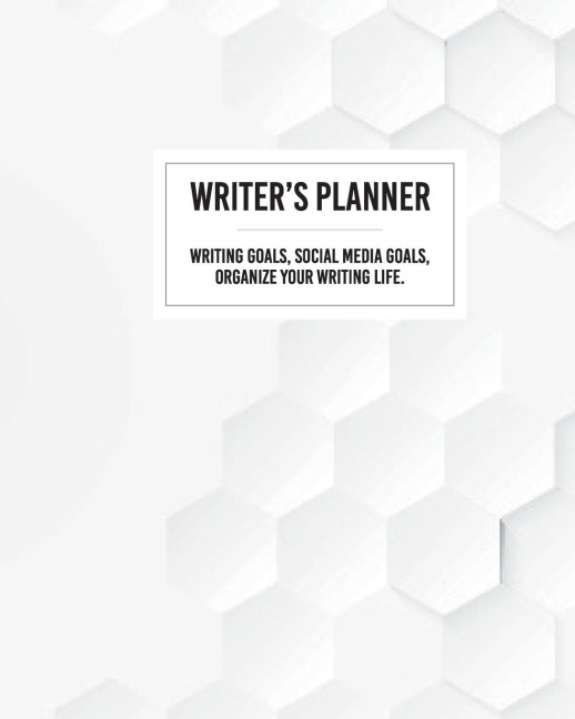 Writers Planner - Writing Goals, Social Media Goals, Organize Your Writing Life.
