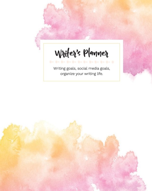Writers Planner: Writing Goals, Social Media Goals, Organize Your Writing Life in bright pinks & peach