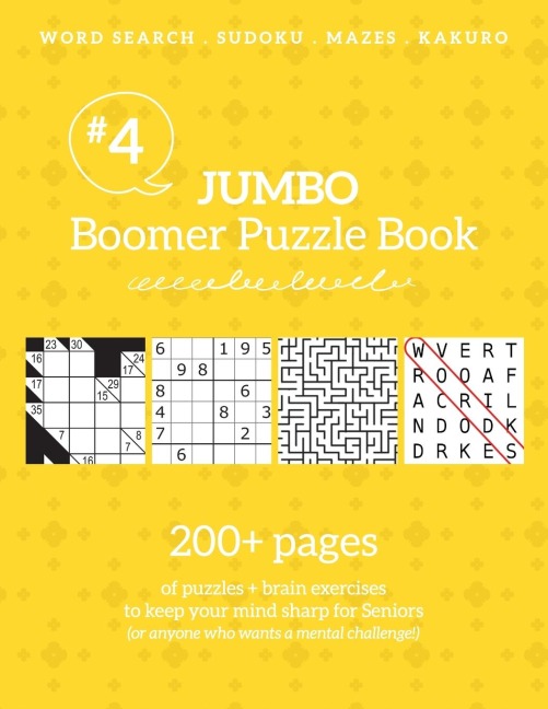 Jumbo Boomer Puzzle Book #4: 200+ pages of puzzles & brain exercises to keep your mind sharp for Seniors: 200+ pages of puzzles & brain exercises to keep your mind sharp for Seniors