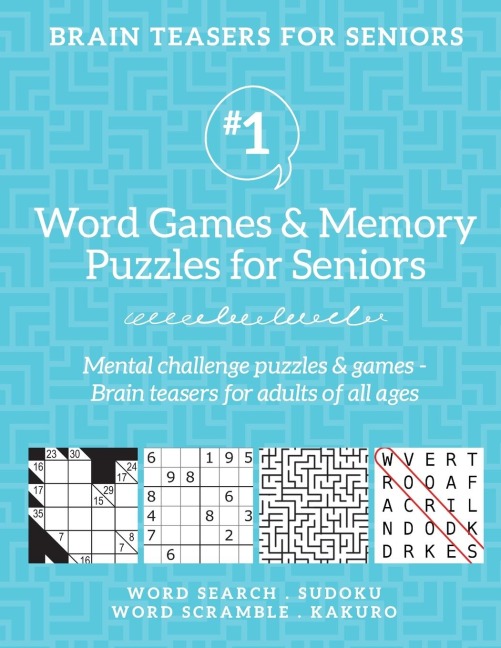 Brain Teasers for Seniors #1: Word Games &amp; Memory Puzzles for Seniors. Mental challenge puzzles &amp; games - Brain teasers for adults for all ages