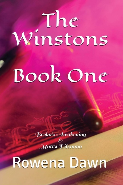 The Winstons Book One: Beckas Awakening & Matts Dilemma