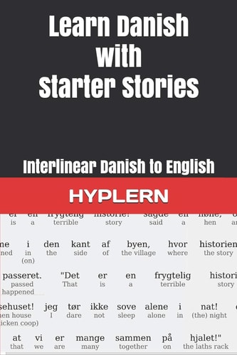 Learn Danish with Starter Stories Interlinear Danish to English