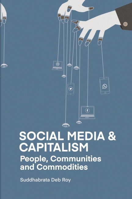 Social Media and Capitalism: People, Communities and Commodities