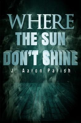 Where the Sun Dont Shine