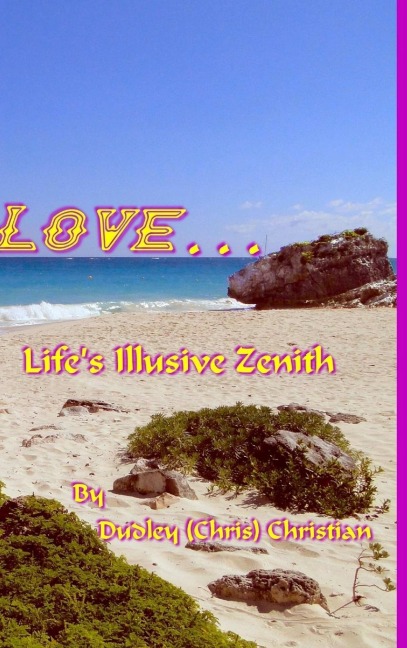 Love... Lifes Illusive Zenith