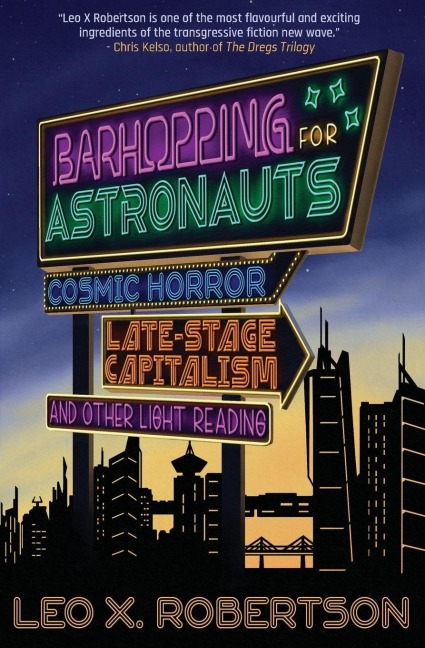 Barhopping for Astronauts: Cosmic Horror, Late-Stage Capitalism, and Other Light Reading