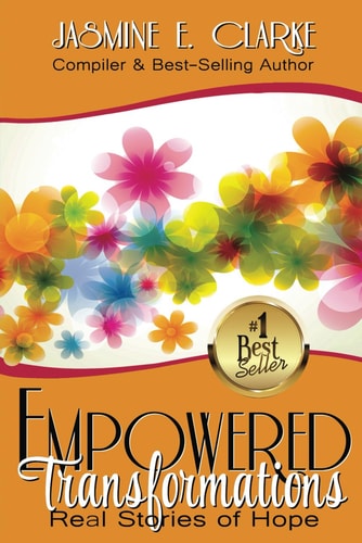 Empowered Transformations Real Stories of Hope