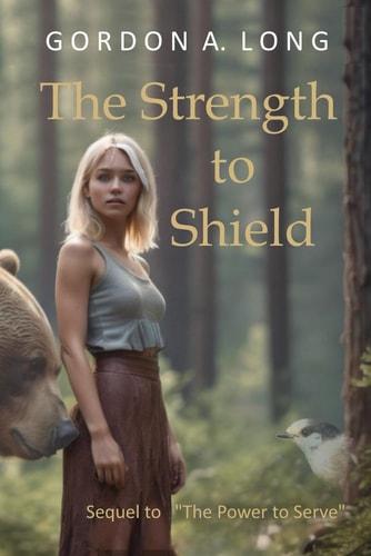 The Strength to Shield Sequel to Power to Serve
