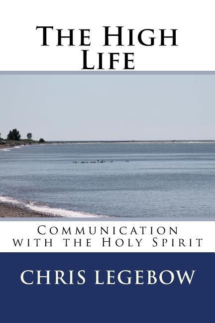 The High Life Communication with the Holy Spirit