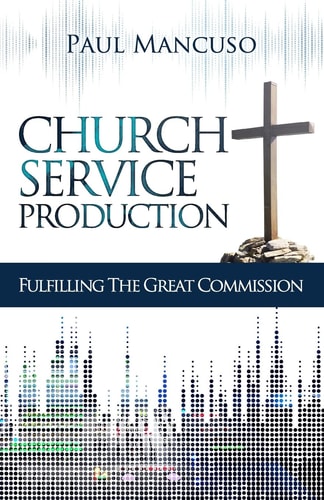 Church Service Production Fulfilling the Great Commission