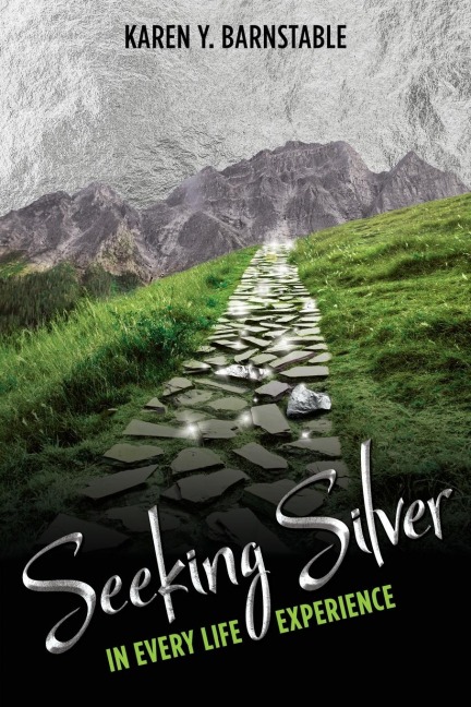 Seeking Silver: In Every Life Experience