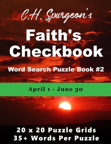 C. H. Spurgeon's Faith Checkbook Word Search Puzzle Book #2 April 1 - June 30