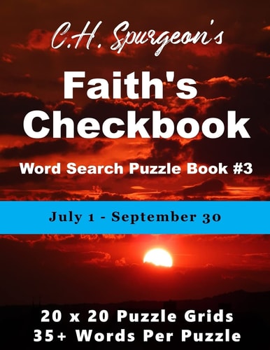C. H. Spurgeon's Faith Checkbook Word Search Puzzle Book #3 July 1 - September 30