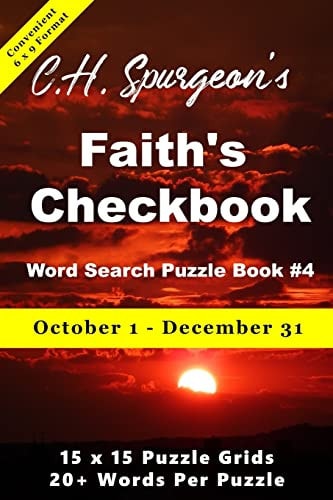 C. H. Spurgeon's Faith Checkbook Word Search Puzzle Book #4 October 1 - December 31 (convenient 6x9 Format)