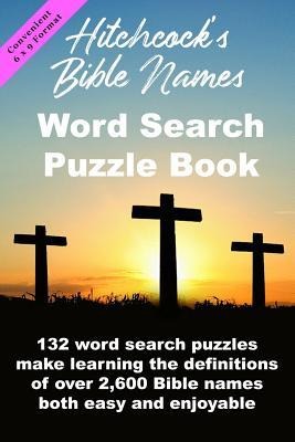 Hitchcocks Bible Names Word Search Puzzle Book: 6x9 Format