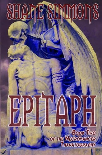 Epitaph The Necromancer Thanatography Book Two