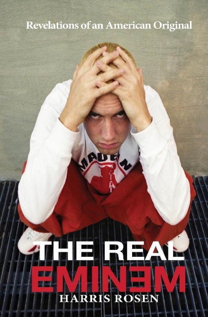 The Real Eminem: Revelations of an American Original