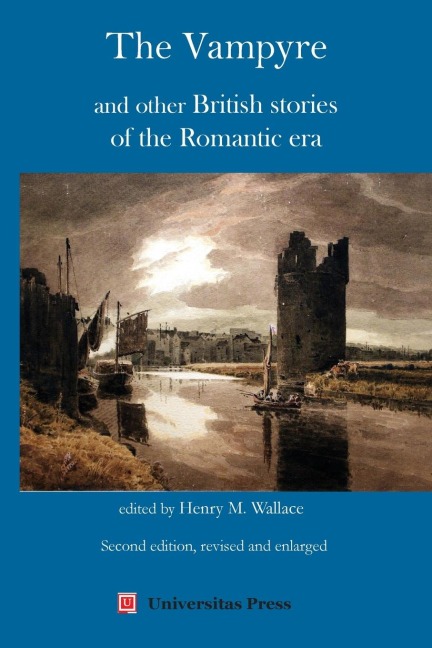 The Vampyre and other British stories of the Romantic era: Revised and Enlarged